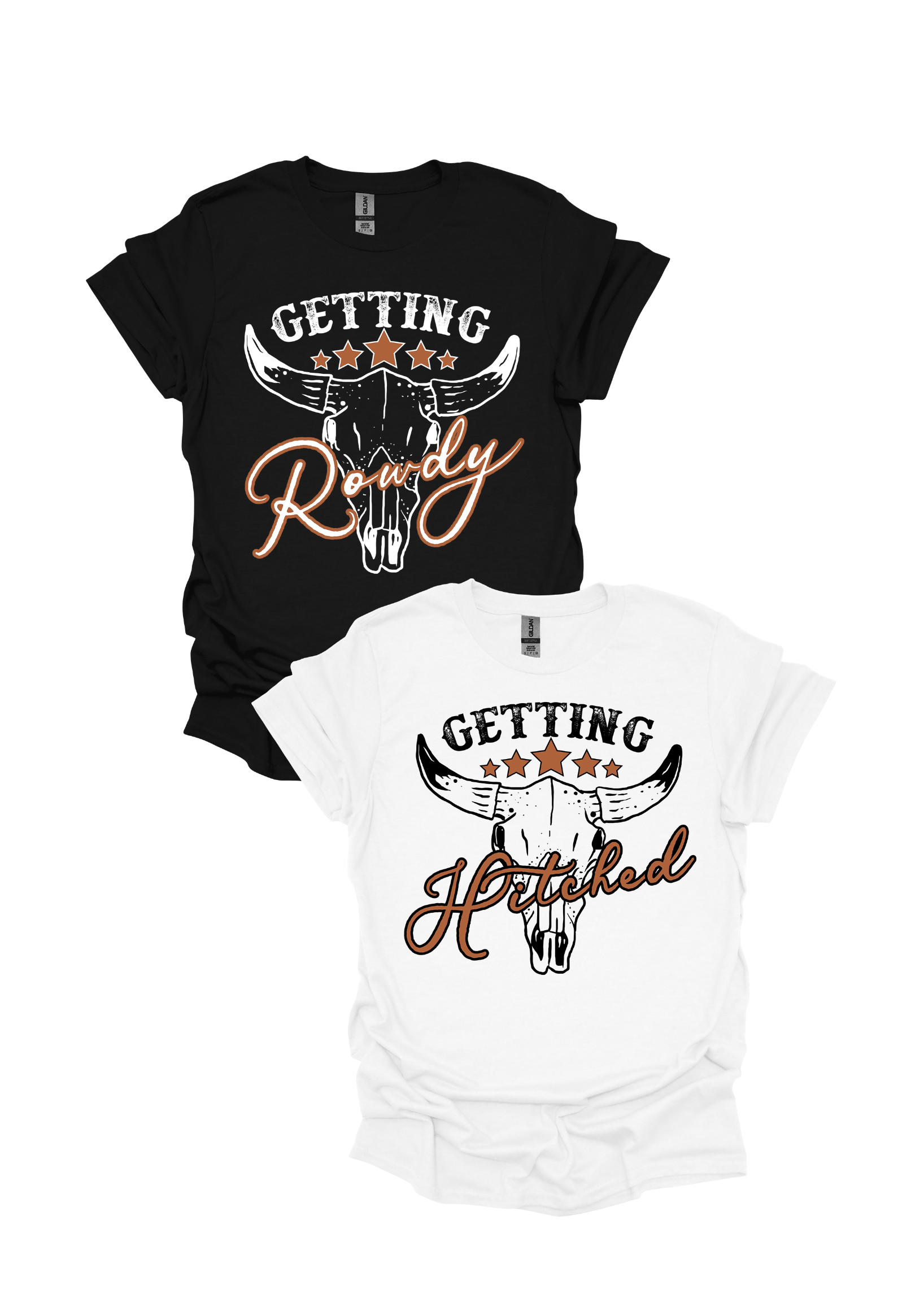 Getting Hitched/Getting Rowdy T-Shirt