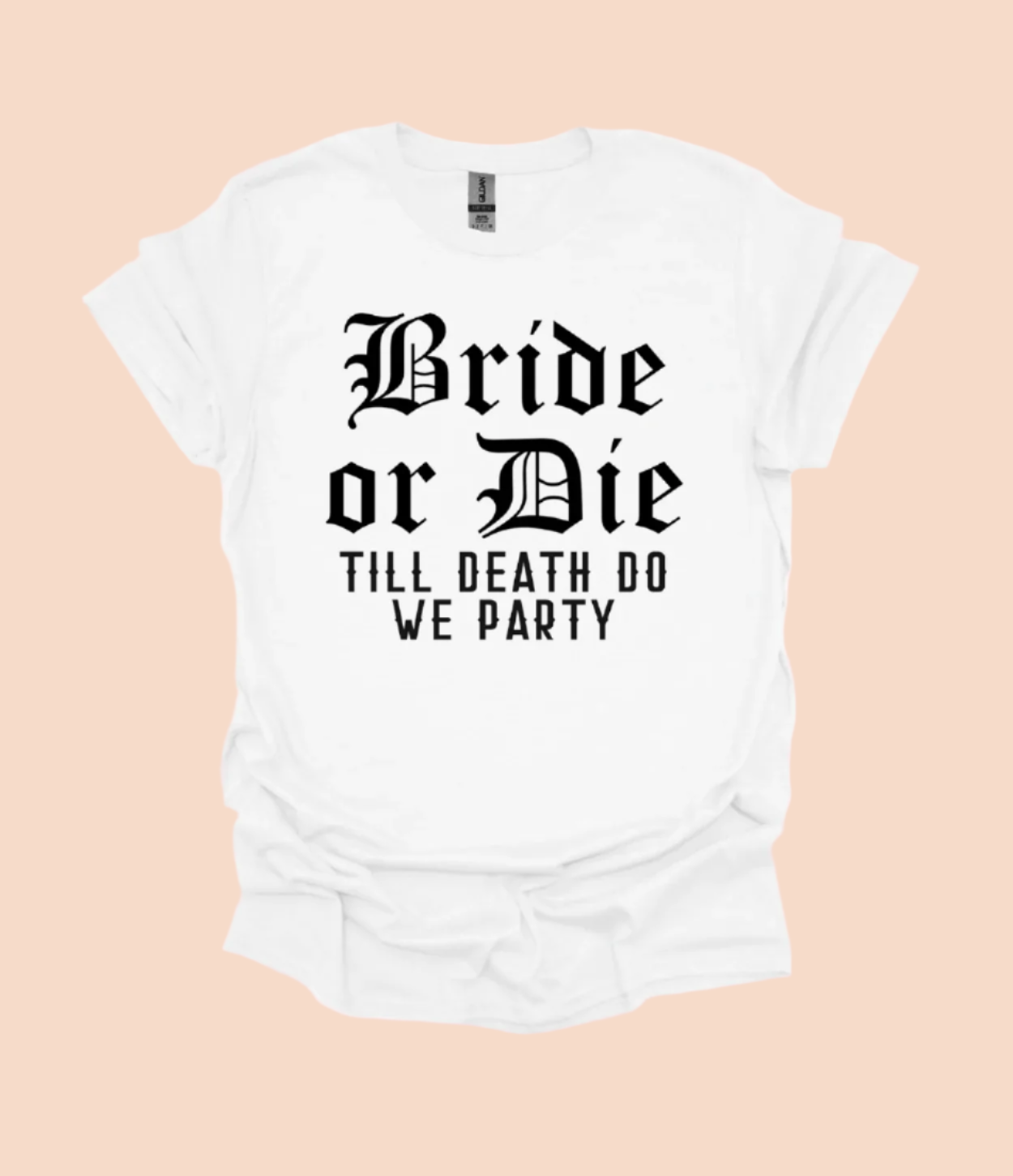 Bride Or Die/Ride Or Die T-Shirt