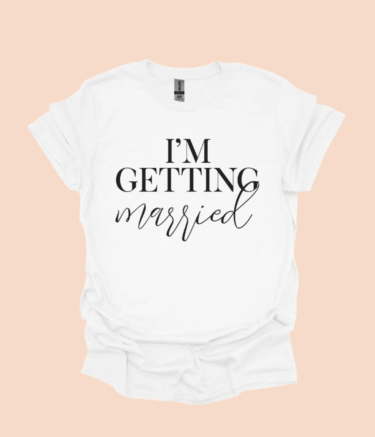 I'm Getting Married/So We're Getting Drunk T-Shirt